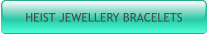 HEIST JEWELLERY BRACELETS