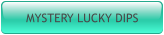 MYSTERY LUCKY DIPS