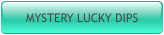 MYSTERY LUCKY DIPS