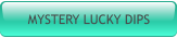 MYSTERY LUCKY DIPS